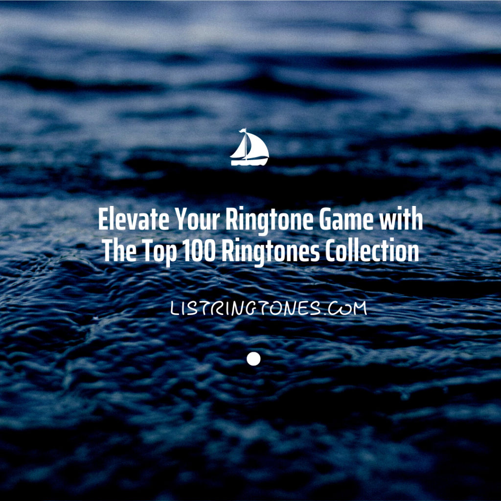 List Ringtones 666 Lite - Elevate Your Ringtone Game with The Top 100 Ringtones Collection