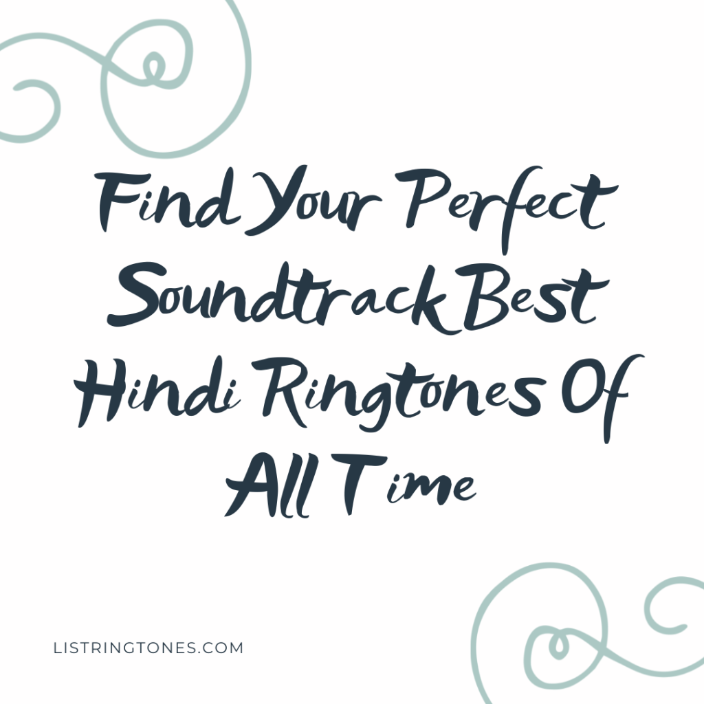 List Ringtones 666 Lite - Find Your Perfect Soundtrack Best Hindi Ringtones Of All Time