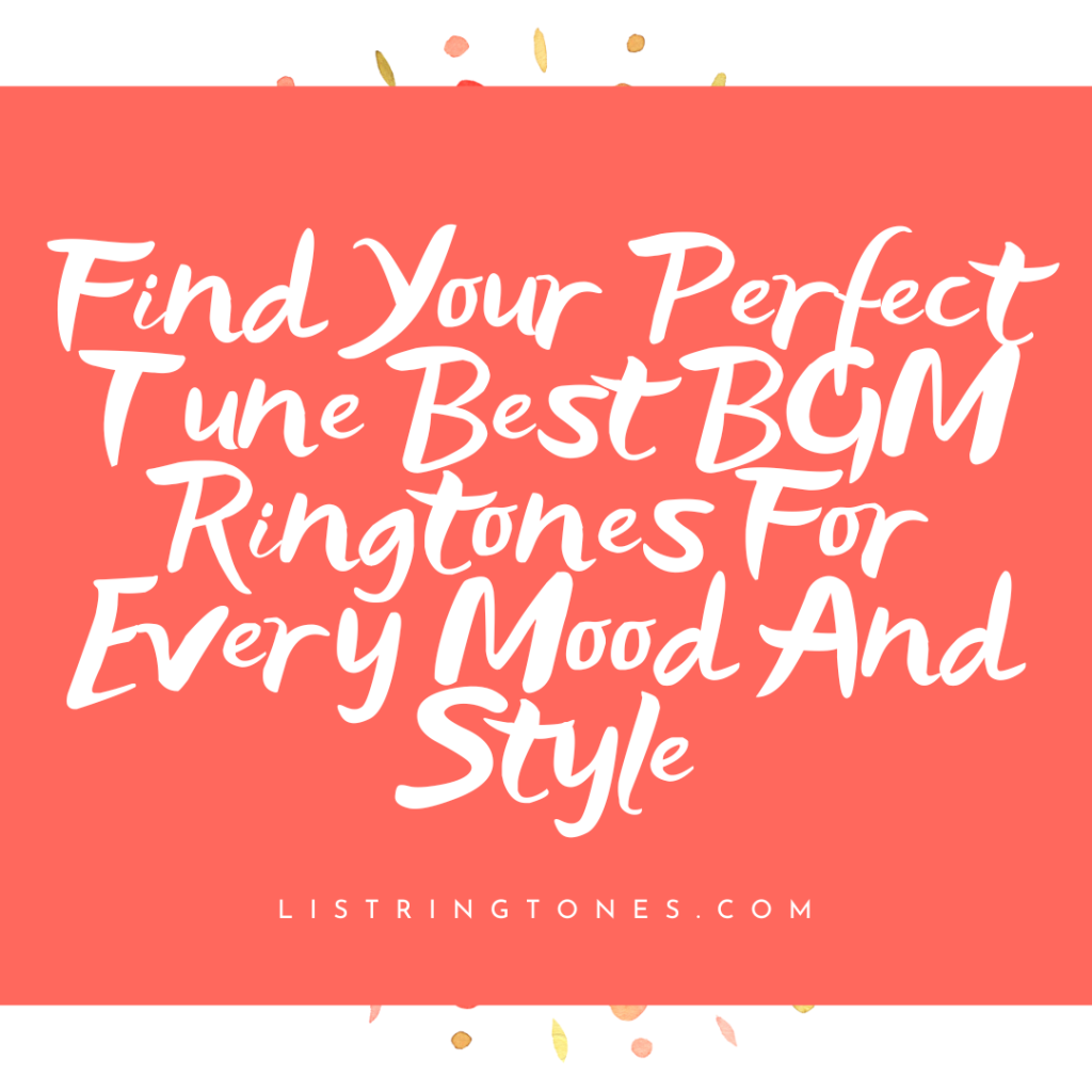 List Ringtones 666 Lite - Find Your Perfect Tune Best BGM Ringtones For Every Mood And Style