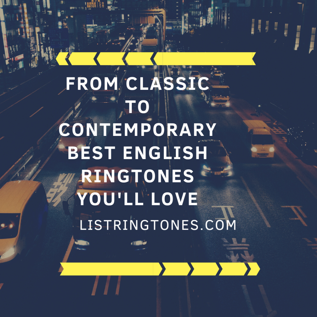 List Ringtones 666 Lite - From Classic To Contemporary Best English Ringtones You'll Love