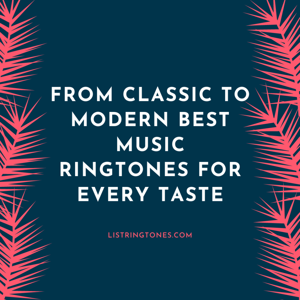 List Ringtones 666 Lite - From Classic To Modern Best Music Ringtones For Every Taste