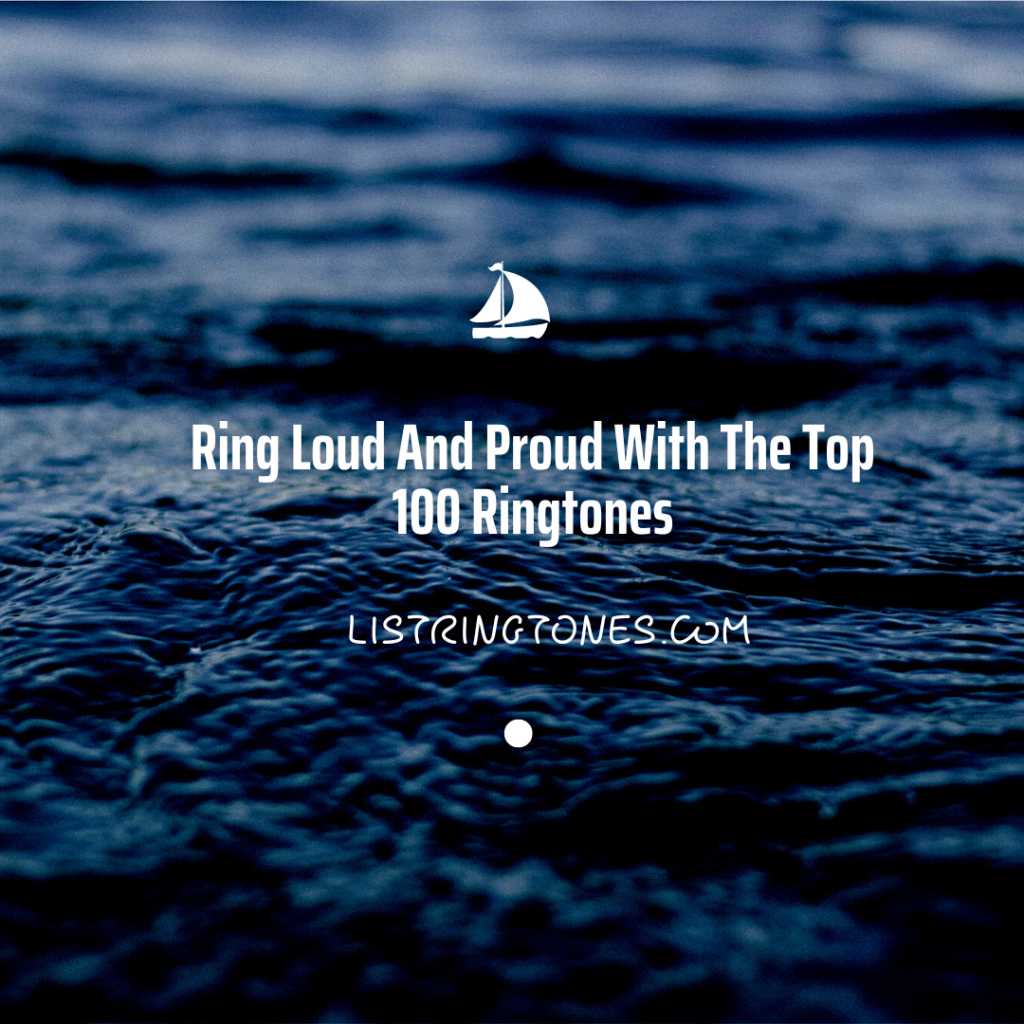 List Ringtones 666 Lite - Ring Loud And Proud With The Top 100 Ringtones